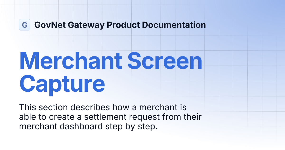 Merchant Screen Capture | GovNet Gateway Product Documentation