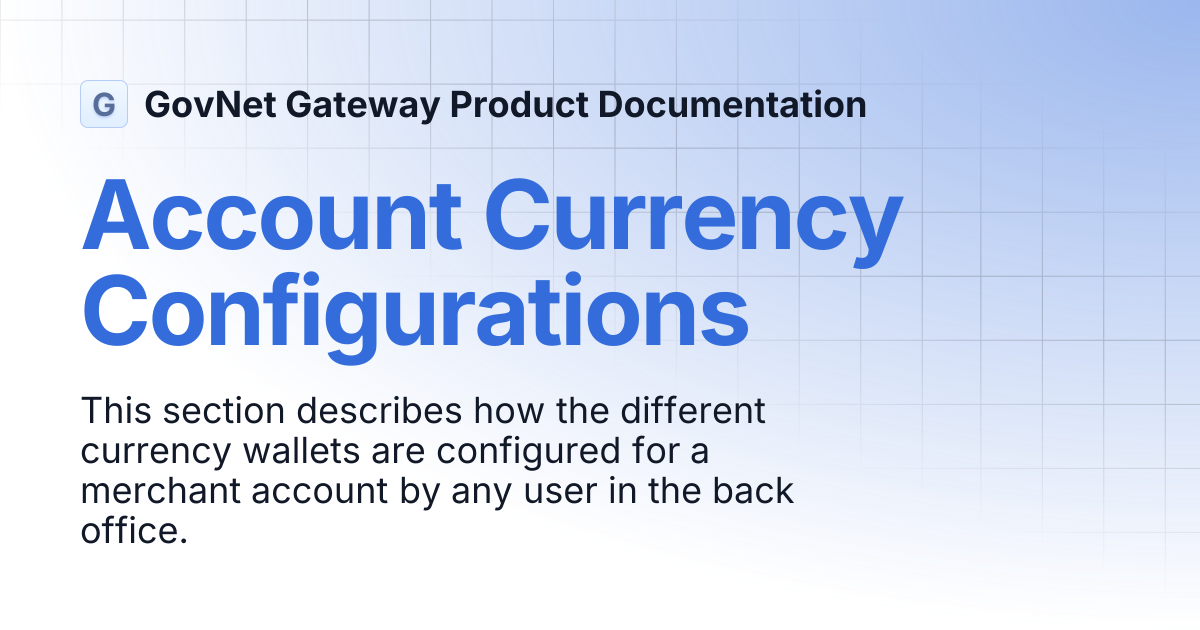 Account Currency Configurations | GovNet Gateway Product Documentation