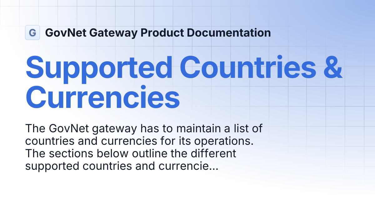 Supported Countries & Currencies | GovNet Gateway Product Documentation